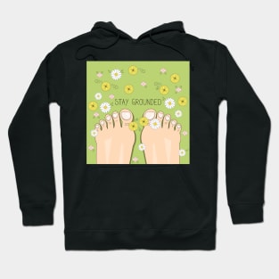 Stay grounded inspirational quote with top view on barefoot Hoodie